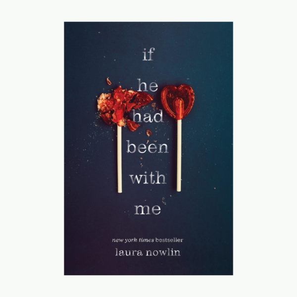 If He Had Been with Me Book by Laura Nowlin