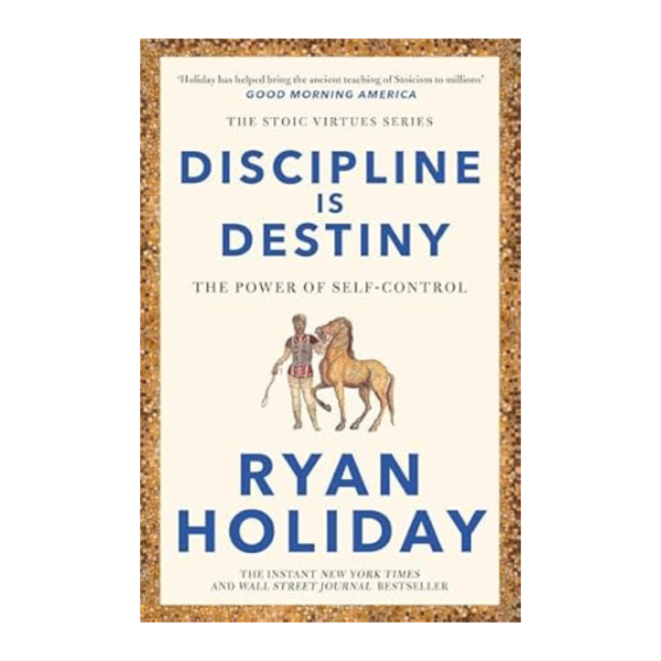 Discipline Is Destiny