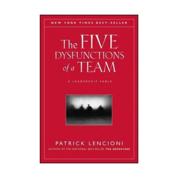 The Five Dysfunctions of a Team