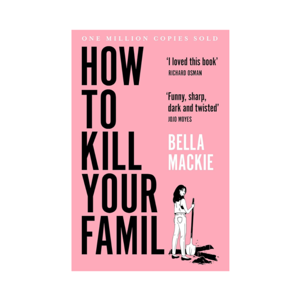 HOW TO KILL YOUR FAMILY