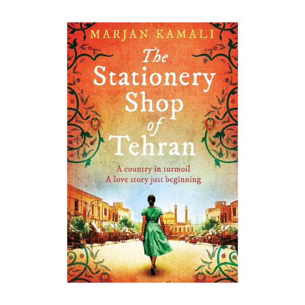 The Stationery Shop of Tehran ; A Country In Turmoil