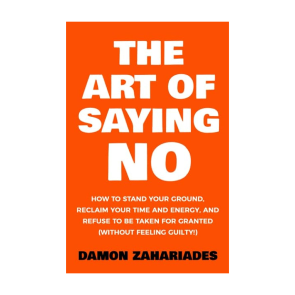 The Art Of Saying NO