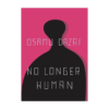 No Longer Human - by Osamu Dazai