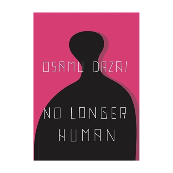 No Longer Human - by Osamu Dazai